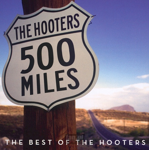 500 Miles: Best Of - The Hooters