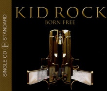 Born Free - Kid Rock