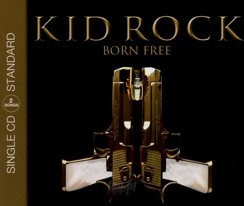 Born Free - Kid Rock