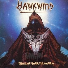 Choose Your Masques - Hawkwind