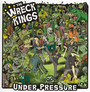 Under Pressure - Wreck Kings