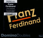 Franz Ferdinand/You Could Have It So Much Better - Franz Ferdinand