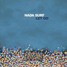 Let Go - Nada Surf
