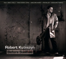 Before Sunrise - Robert Kubiszyn
