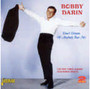 Don't Dream Of Anybody Bu - Bobby Darin