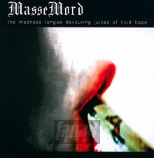 The Madness Tongue Devouring Juices Of Livid Hope - Massemord