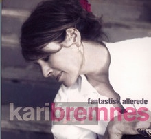 Fantastisk Allerede - Kari Bremnes