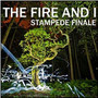 Stampede Finale - Fire & I