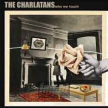 Who We Touch - The Charlatans Who We Touch - The Charlatans