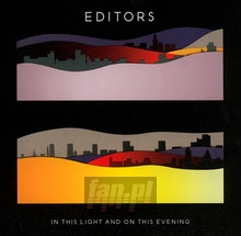 In This Light & On This Evening - Editors