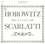 Horowitz: The Celebrated Scarlatti Recordings - Vladimir Horowitz