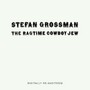 Ragtime Cowboy Jew - Stefan Grossman