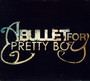 Revision: Revise - A Bullet For Pretty Boy