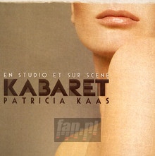 Kabaret: En Studio Et Sur Scen - Patricia Kaas - bigger Kabaret: En Studio Et Sur Scen - Patricia Kaas