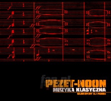 Muzyka Klasyczna - Pezet / Noon - powiększ Muzyka Klasyczna - Pezet / Noon