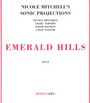 Emerald Hills - Nicole Mitchell's Sonic Projections