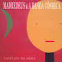 Castelos Na Areia - Madredeus