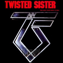 You Can't Stop Rock'n'roll - Twisted Sister - bigger You Can't Stop Rock'n'roll - Twisted Sister