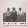 Bellyachers, Listen - Songs From East Africa - V/A