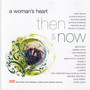 A Woman's Heart - Then & Now - V/A