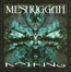 Nothing - Meshuggah