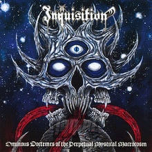 Ominous Doctrines Of The Perpetual Mystical Macrocosm - Inquisition
