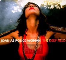 The Deep Field - Joan As Police Woman