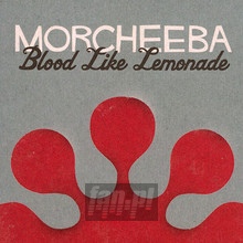 Blood Like Lemonade - Morcheeba