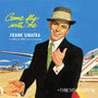 Come Fly With Me/Come Dan - Frank Sinatra