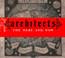 The Here & Now - Architects   