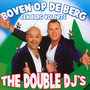 Boven Op De Berg: Een Berg vol Hits - Double DJ'S