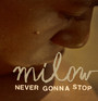 Never Gonna Stop - Milow