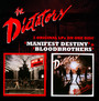 Manifest Destiny / Bloodbrothers - The Dictators