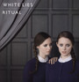 Ritual - White Lies