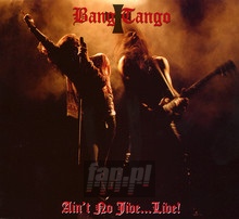 Ain't No Jive ..Live -Digip Rerel. - Bang Tango