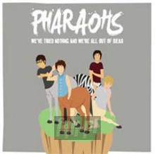 We've Tried Nothing & ..... - The Pharaohs We've Tried Nothing & ..... - The Pharaohs