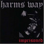 Imprisoned - Harms Way
