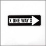 X One Way X - X One Way X