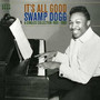 It's All Good - Swamp Dogg