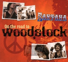 On The Road To Woodstock - Santana