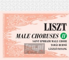 Male Choruses II - F. Liszt