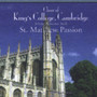 Bach, J.S.: Matthaus Passion - Choir Of King's College