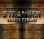 Rock Solid - Stranger