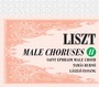 Male Choruses II - F. Liszt