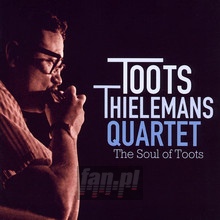 Soul Of Toots - Toots Thielemans - bigger Soul Of Toots - Toots Thielemans