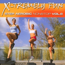 X-Tremely Fun-Step Aerobics 8 - X-Tremely Fun   