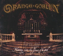 Thieving From The House Of God - Orange Goblin