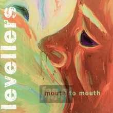Mouth To Mouth - The Levellers