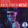 Unplugged - Back Porch Music - Mark Hummel
