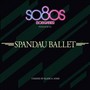 So80s (So Eighties) Presents Spandau Ballet - Spandau Ballet